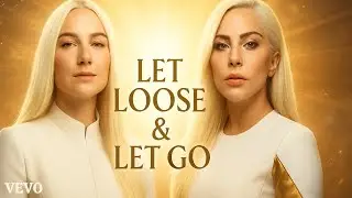 Inspired by Lady Gaga x Sia &ndash; LET LOOSE & LET GO (2025 Lyrics Video)