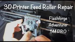 3D Printer Feed Roller and Nozzle Disassembly and Repair for Flashforge Adventurer 5M Pro