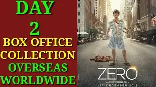 Zero 2nd Day Box Office Collection || Worldwide Box Office Collection || Zero Day 2 Box Office Colle