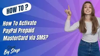 How To Activate PayPal Prepaid MasterCard via SMS ? - Step by Step
