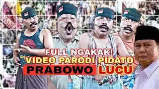 FULL NGAKAK! PARODI PIDATO PRABOWO LUCU