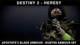 Destiny 2 Heresy - Apostate's Blade Armour Set: Hunter Armour Set