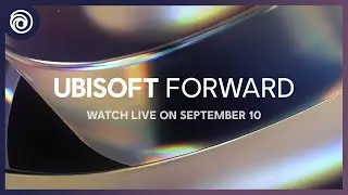 Ubisoft Forward: Watch Live on September 10 | #UbiForward