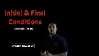 Initial and Final Conditions | Network Analysis