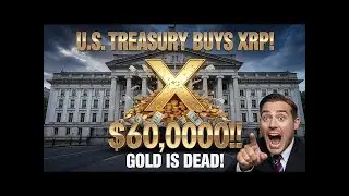 МИНИСТЕРСТВО ФИНАНСОВ США ПРИОБРЕТАЕТ XRP ПО ЦЕНЕ 60 000 ДОЛЛАРОВ! Секретный цифровой резервный а...