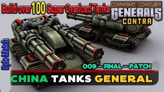 Contra mod 009 Final - China Tanks -C&C Generals: Zero Hour- The Strongest Tank in All Generals Mods