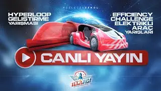 #CANLI | TEKNOFEST2024 | Hyperloop Geliştirme Yarışması 5. Gün - EC Elektrikli Araç Yarışları 6. Gün