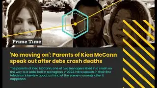'No moving on': McCann parents speak out after debs crash deaths