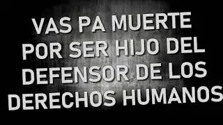 Vas para Muerte por ser hijo del  Defensor Derechos Humanos