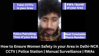 Women Safety - CCTVs | Police Beat Constable | Watchman | Patrolling Time | RWAs | Delhi Vasant Kunj