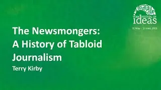 The Newsmongers: A History of Tabloid Journalism - Terry Kirby