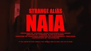 Strange Alias - Naia (Official Music Video)