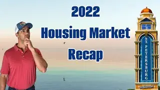 St. Petersburg, FL Housing Market Recap 2022 & Interest Rates