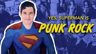 Yes, Superman IS Punk Rock