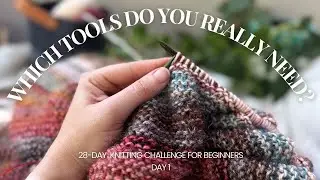 28-Day Knitting Challenge - Day 1: Introduction to Knitting Tools and Yarn