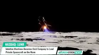 Intuitive Machines ($LUNR) Becomes First Company to Land Private Spacecraft on the Moon
