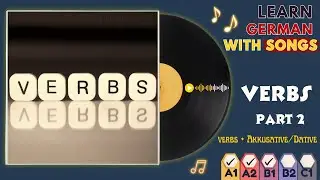 German Verbs Part 2 | Verben mit Dativ Akkusativ | Pop Ballad Song | NeoGerman