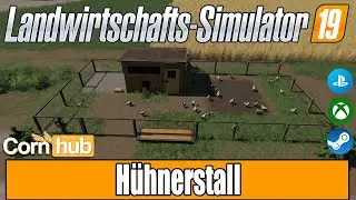 LS19 Modvorstellung -  H&uuml;hnerstall - LS19 Mods