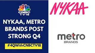 Nykaa's EBITDA Jumps To ₹93.2 Cr In Q4, Net Profit At ₹9 Cr; Metro Brands' Rev, Margin Rise In Q4