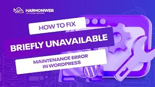 How to Fix “Briefly Unavailable for Scheduled Maintenance” Error in WordPress