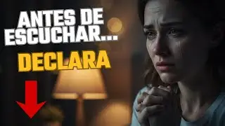 Antes de escuchar… declara: hoy Dios restaura mi familia.