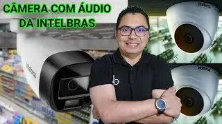 Câmera com áudio da intelbras como HABILITAR O ÁUDIO