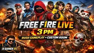 FREE FIRE LIVE 🔥 3 PM | Rush Gameplay 😈 | Custom Room + Fun | D Gamer 25