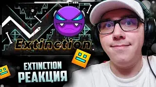 Extinction | Geometry Dash | GD | GD | REACTION