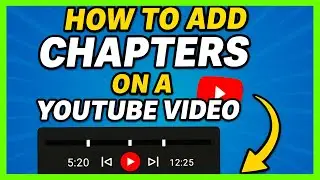 Add Chapters To Your YouTube Video Quick and Easy! 2025