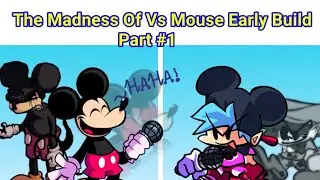 Fnf mod: The Madness Of Vs Mouse Early Build Part 1: Gameplay (Timestamps in coments)
