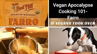 Веганская кулинария на случай Апокалипсиса &mdash; Фарро