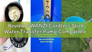 Review GWANZI Cordless Stick Water Transfer Pump Compatible with 18V Makita Battery 720GPH 32FT Head