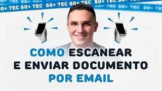 COMO ESCANEAR E ENVIAR UM DOCUMENTO PELO E-MAIL