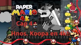 Paper Mario 64K HD | Primer Jefe en HD 4K | Hnos. Koopa | Ep.4 Cap 1 [2-2] | Parece un remake OMG