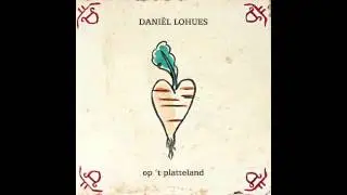 Dani&euml;l Lohues - Op 't platteland