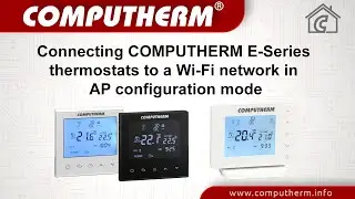 Connecting COMPUTHERM E-Series thermostats to a Wi-Fi network in AP configuration mode