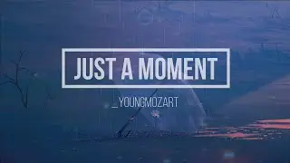 _YoungM&oslash;zart - Just A Moment (Lyric Video) | Future Bass 2022