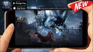 MU ORIGIN 3 (EN/TEST) 2022 New-Online MMORPG CBT-Mobile Max-Graphics Gameplay