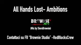 All Hands Lost- Ambitions (Mix SieroBrownie)