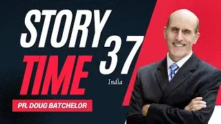 Story Time : India | Pr. Doug Batchelor#sda #sdachurch #sdasermons