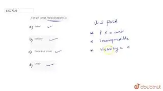 For an ideal fluid viscosity is
