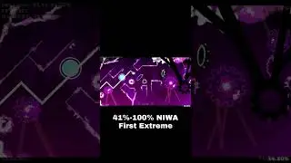 41% 100% Niwa First Extreme #geometrydash #gd #games