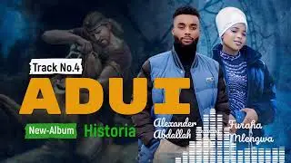 Song: ADUI  by Alexander Abdallah ft Furaha Mlengwa