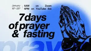 7 Days of Prayer and Fasting: Marriage/Family/Relationships