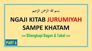 Ngaji Kitab Jurumiyah PART 6 (Bab Makhfudhatul Asmaa) - Belajar Nahwu Dasar
