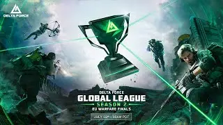 Delta Force Global League S2: EU Warfare Finals