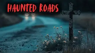 Urban Legends of Haunted Roads