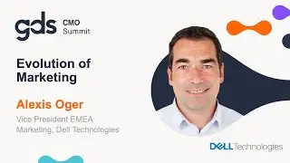 Evolution of marketing | Alexis Oger, Dell Technologies