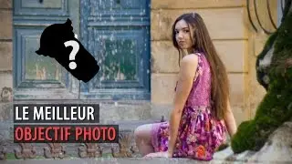Connaissez vous le meilleur objectif photo entr&eacute;e de gamme? - Tutoriel photo