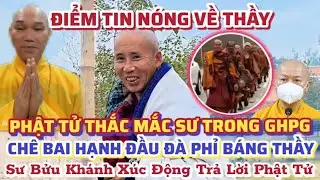 🛑(26).NÓNG.!.Sư Bửu Khánh Xúc Động Trả Lời..Thắc Mắc Của Phật Tử Sư Trong GHPG Chê Bai Thầy Minh Tuệ